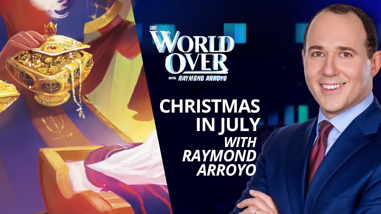 The Wise Men Who Found Christmas by Raymond Arroyo | The World Over July 14, 2022