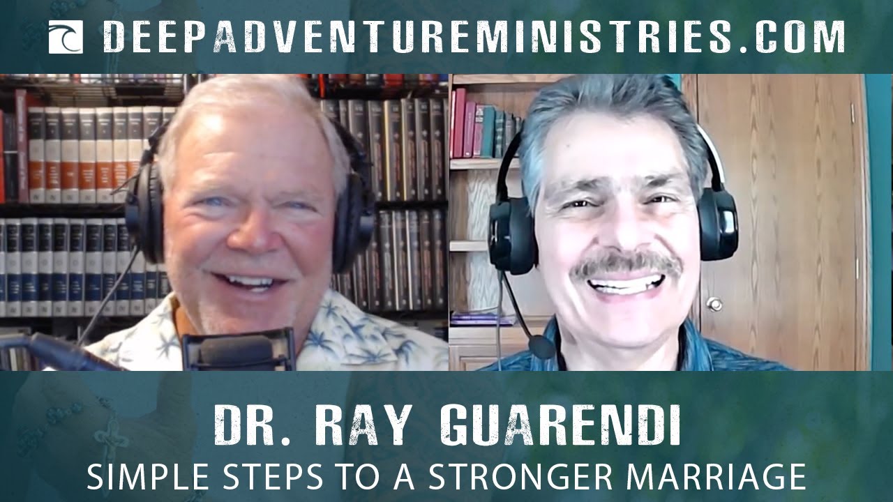 BWA 603 Dr. Ray Guarendi | Simple Steps to a Stronger Marriage | The Bear Woznick Adventure