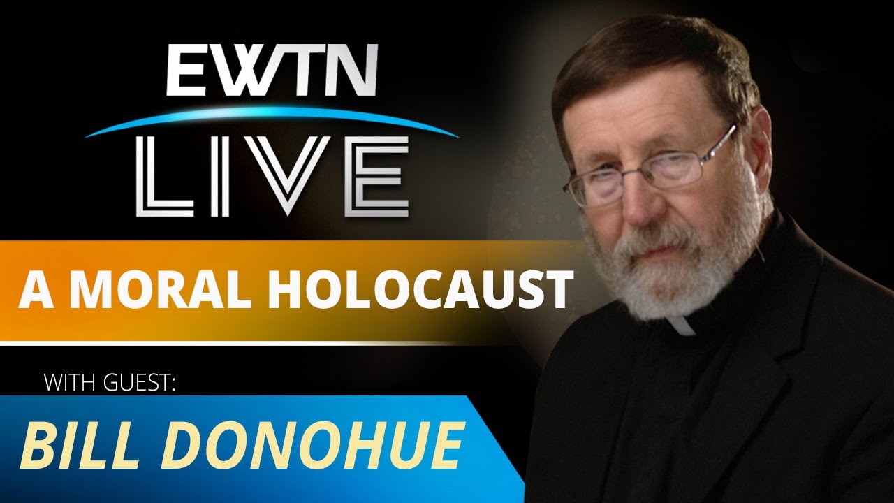 EWTN Live - 2023-05-24 - Bill Donohue