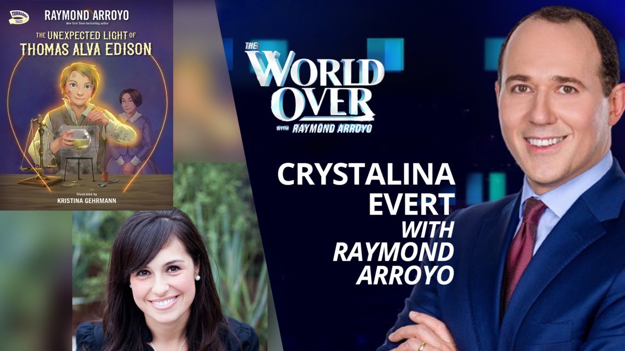 The World Over March 23, 2023 | EDISON'S TURNABOUT TALE: Crystalina Evert with Raymond Arroyo