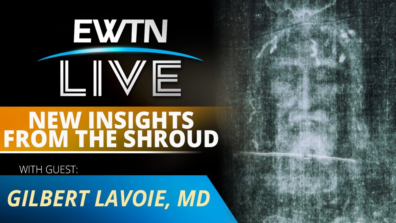EWTN LIVE - 2023-07-12 - DR. GILBERT LAVOIE