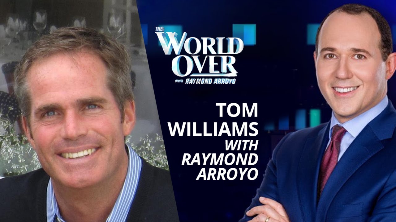 The World Over April 13, 2023 | THE COMING CHRISTIAN PERSECUTION: Tom Williams with Raymond Arroyo