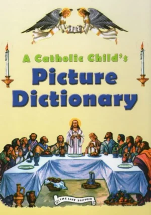 A Catholic Child's Picture Dictionary