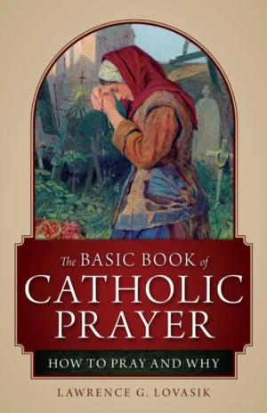 The Basic Book of Catholic Prayer