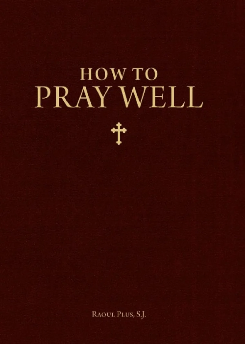 How to Pray Well