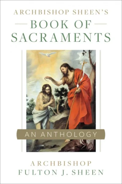 Archbishop Sheen’s Book of Sacraments book cover