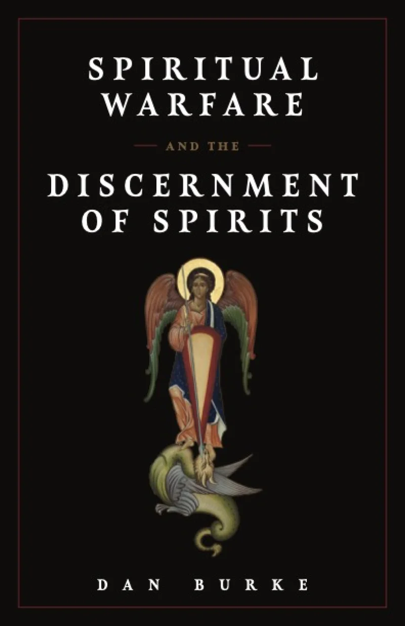 Spiritual Warfare and the Discernment of Spirits - Paperback