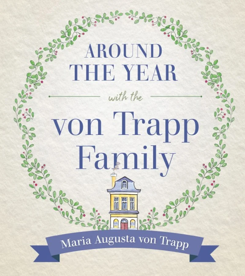 Around the Year with the vonTrapp Family