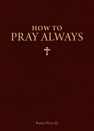 How to Pray Always