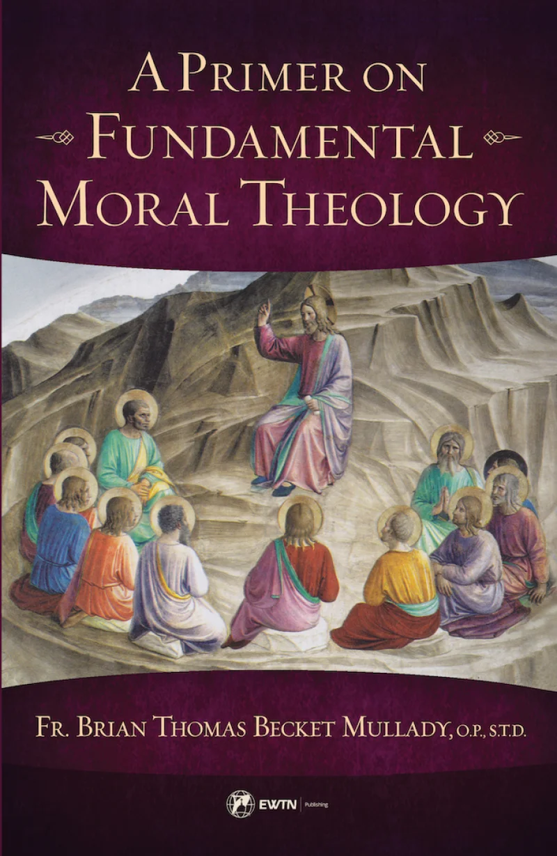 A Primer on Fundamental Moral Theology