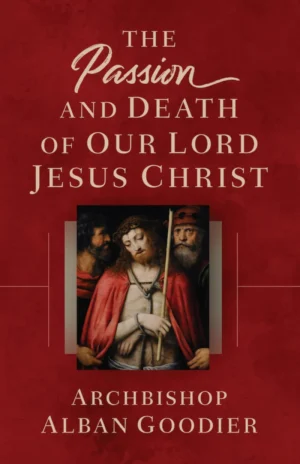 The Passion and Death of Our Lord Jesus Christ