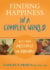 Finding Happiness in a Complex World - Paperback