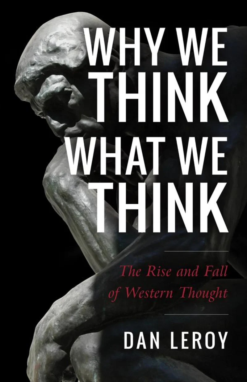 Why We Think What We Think - Sophia Institute Press