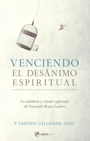 Venciendo el Desanimo Espiritual