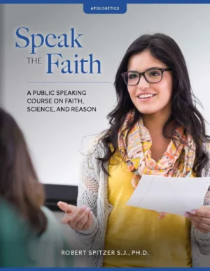 Speak the Faith: A Public Speaking Course on Faith, Science, and Reason Student Workbook