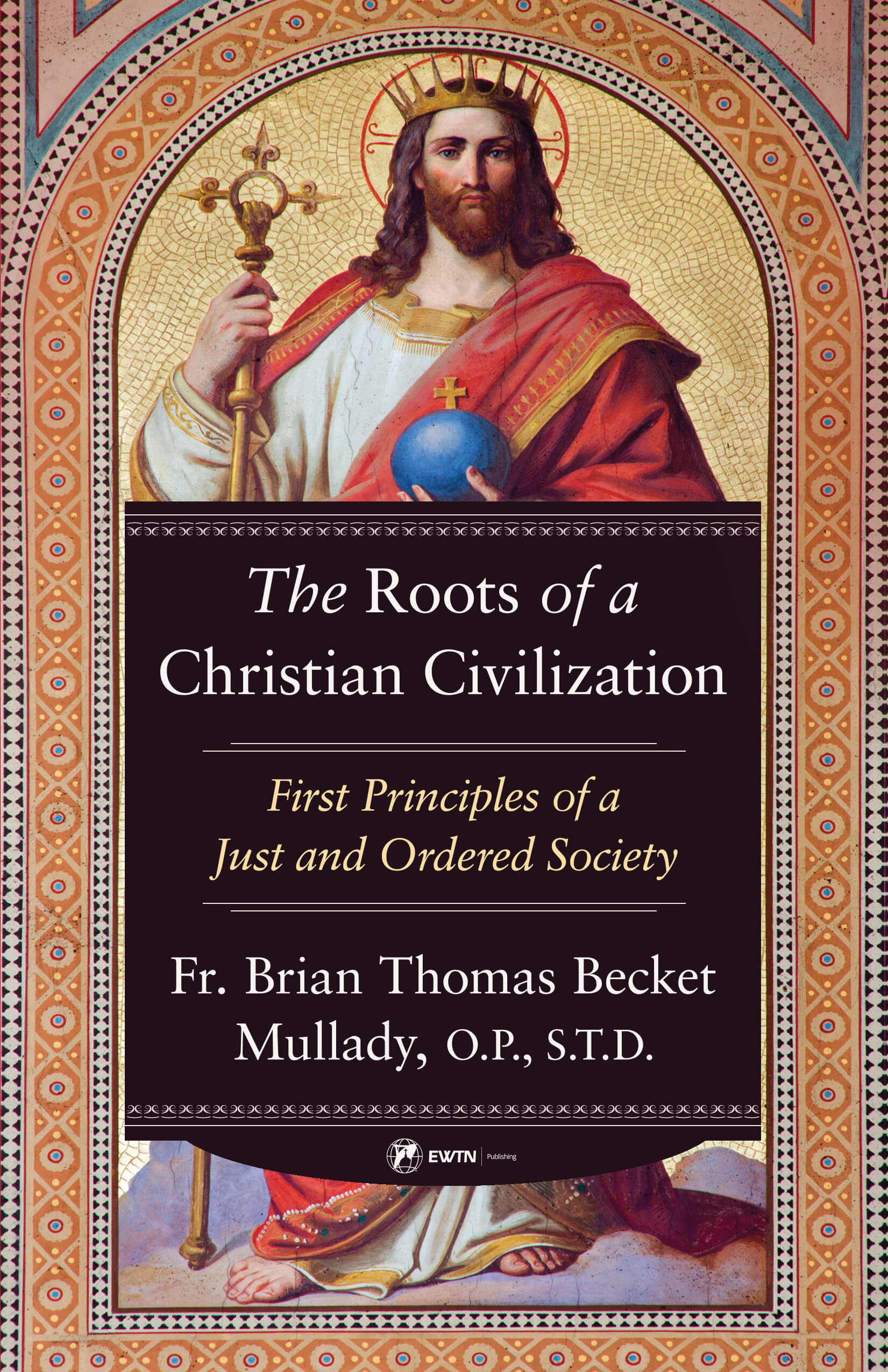 The Roots of a Christian Civilization - Sophia Institute Press
