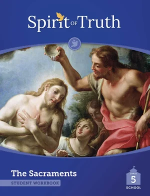 Spirit of Truth Grade 5 Student Workbook Second Edition