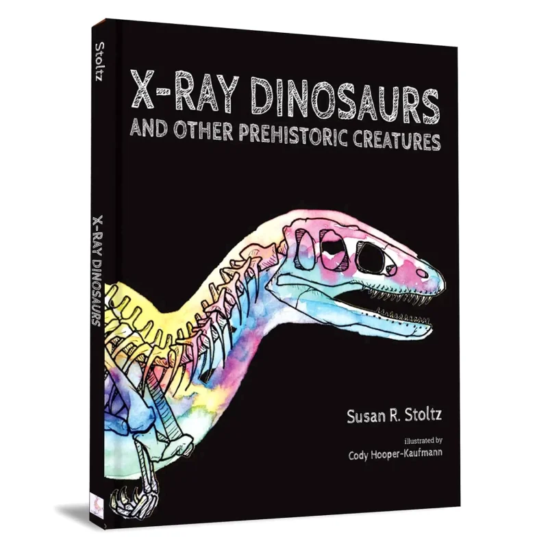 X-Ray Dinosaurs And Other Prehistoric Creatures