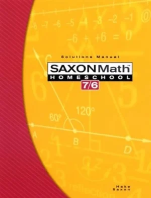 Saxon Math 76 Solutions Manual, 4th ed.