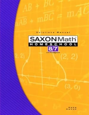 Saxon Math 87 Solutions Manual, 3rd edition