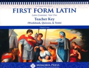 First Form Latin Teacher Key (for workbook, quizzes, and tests)