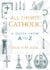 All Things Catholic - Hardcover