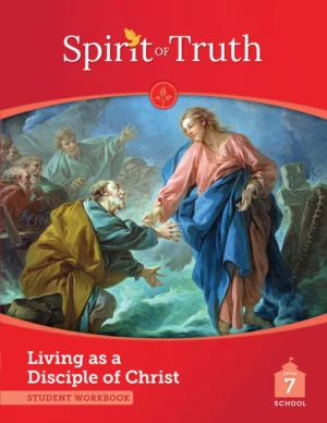 Spirit of Truth Grade 7 Student Workbook Second Edition