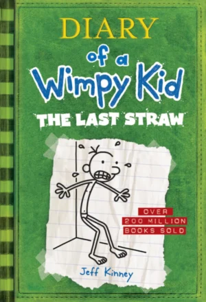 Diary of a Wimpy Kid: Book Three, The Last Straw