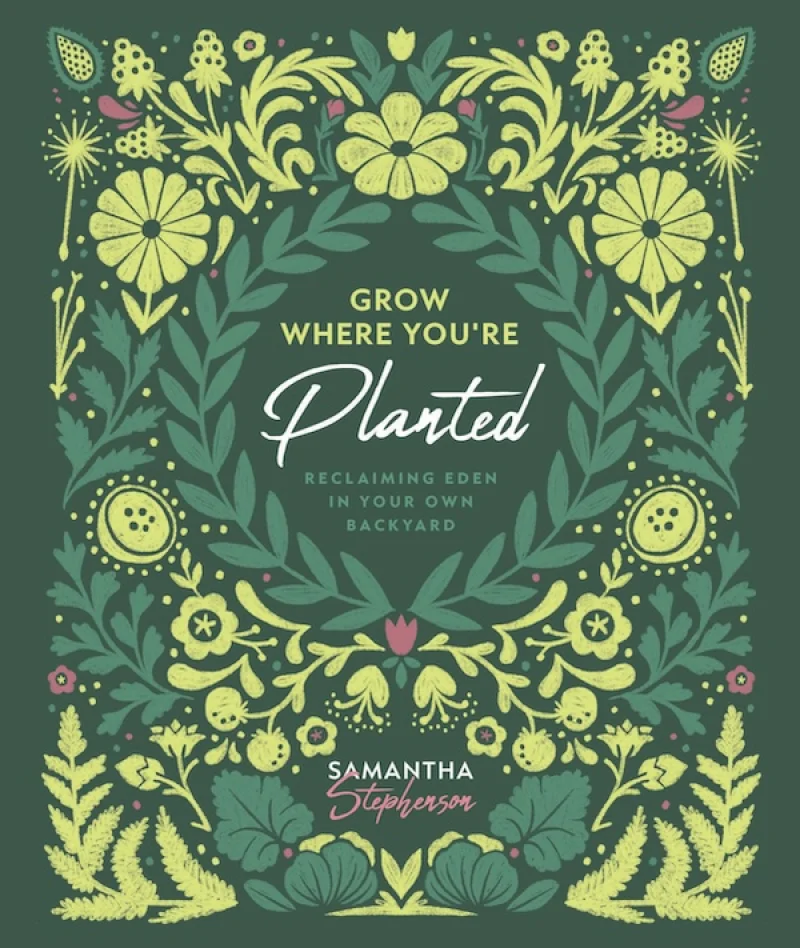 Grow Where You're Planted