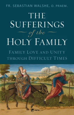 The Sufferings of the Holy Family