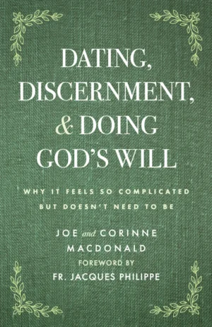 Dating, Discernment & Doing God's Will