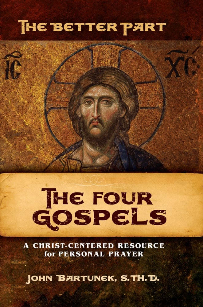 The Better Part book by Fr. John Bartunek