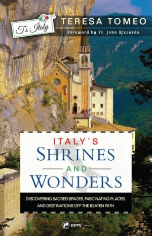 Italy's Shrines and Wonders by Teresa Tomeo, book cover